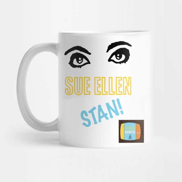 Sue Ellen STAN! by The Ewing Barbecue